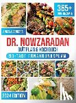 Senders, Angela - Dr. Nowzaradan Diätplan & Kochbuch: 365+ Tage Kalorienarme, Leckere und Preisgünstige Rezepte. Das ultimative Kochbuch inklusive Ernährungsratgebern f