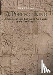 Lurson, B. - A Perfect King: Aspects of Ancient Egyptian Royal Ideology of the New Kingdom