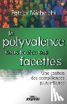 Micheletti, Patrick - La polyvalence sous toutes ses facettes