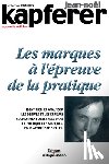 Kapferer, Jean-Noel - Les remarques a l'epreuve de la pratique