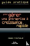 Duplat, Claude-Annie - Pour gerer une entreprise a croissance rapide