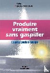 Bouzekouk, Salim - Produire vraiment sans gaspiller