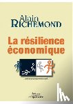 Richemond, Alain - La resilience economique
