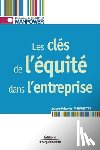 Peretti, Jean-Marie - Les cles de l'equite dans l'entreprise