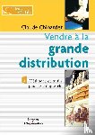Chinardet, Claude - Vendre a la grande distribution