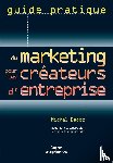 Badoc, Michel - Du marketing pour les createurs d'entreprise