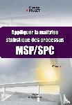 Pillet, Maurice - Appliquer la maitrise statistique des processus MSP/SPC