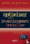 Denos, Pascal - Optimisez votre investissement immobilier