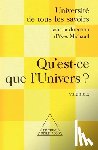 Michaud, Yves - What Is the Universe ? / Qu'est-ce que l'Univers ?: UTLS, volume 4