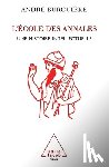 Burguière, André - History of the Annales School / L'École des Annales: Une histoire intellectuelle