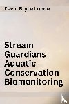 Bryce Lunde, Kevin - Stream Guardians Aquatic Conservation Biomonitoring