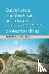 Mériaux, Patrice - Surveillance, maintenance and diagnosis of flood protection dikes: A practical handbook for owners and operators