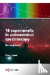 Garde, Olivier - 10 experiments in astronomical spectroscopy for amateurs