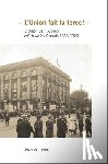 Labbé, Pierrick - « l'Union Fait La Force! »: L'Union Saint-Joseph d'Ottawa/Du Canada 1863-1920