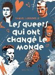Larochelle, Samuel - Les Queers Qui Ont Changé Le Monde