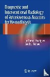 Luc Turmel-Rodrigues, Claude J. Renaud - Diagnostic and Interventional Radiology of Arteriovenous Accesses for Hemodialysis