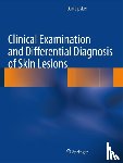 Lipsker, Dan - Clinical Examination and Differential Diagnosis of Skin Lesions