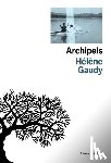 Gaudy, Hélène - Archipels 