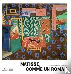 Thery, Marion Diez Anne - Matisse - Comme Un Roman ALBUM