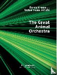 Krause, Bernie, Boeuf, Gilles, Andre, Michel, Ulrich Obrist, Hans - Bernie Krause and United Visual Artists, The Great Animal Orchestra