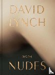 Lynch, David - David Lynch, Digital Nudes