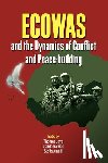  - ECOWAS and the Dynamics of Conflict and Peace-building