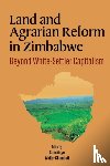  - Land and Agrarian Reform in Zimbabwe. Beyond White-Settler Capitalism
