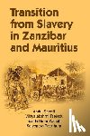 Sheriff, Abdul (Zanzibar Indian Ocean Research Institute), Teelock, Vijayalakshmi, Wahab, Saada Omar - Transition from Slavery in Zanzibar and Mauritius