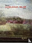 Marcelis, Bernard - LA BELGIQUE/ BELGIË… l'air de rien / Terloops - bernard Plossu <Côté photo>