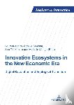  - Innovation Ecosystems in the New Economic Era