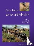 Forse, Bill, Meyer, Christian - Que faire sans vétérinaire