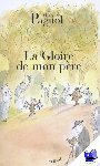 Pagnol, Marcel - La gloire de mon pere