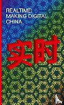 Renaud, Clement, Graezer Bideau, Florence, Laperrouza, Marc - Realtime – Making Digital China