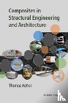 Keller, Thomas - Composites in Structural Engineering and Architecture