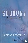Desbiens, Patrice - Sudbury (Poemes 1979-1985)