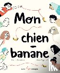Brouillard, Roxane - Mon Chien-Banane
