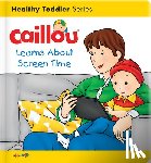 Christine L'heureux - Caillou Learns About Screen Time