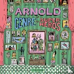 Tekavec, Heather - Arnold: Le Genre de Super-Héros