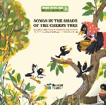 Soussana, Nathalie - Songs in the Shade of the Cherry Tree