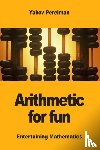 Perelman, Yakov - Arithmetic for fun