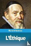 Spinoza, Benedictus de - L'Ethique