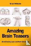 Williams, Brian - Amazing Brain Teasers