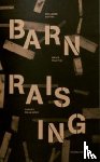 Pourtier, Gilles, Della Noce, Sandro - Barn Raising