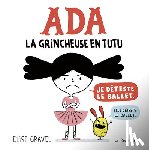 Gravel, Elise - ADA: La Grincheuse En Tutu