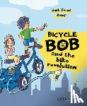 Freed, Josh - Bicycle Bob and the Bike Revolution