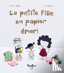 Dubé, Pierrette - La Petite Fille En Papier Émeri