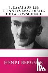 Bergson, Henri - 1. Essai sur les donnees immediates de la conscience