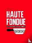 Favre, Jennifer, Favre, Arnaud - Haute Fondue