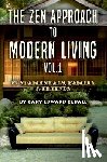 Gedall, Gary Edward - The Zen Approach to Modern Living Vol 1