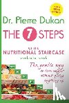 Dukan, Pierre - The Seven Steps: The Nutritional Staircase